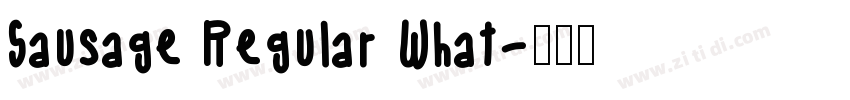 Sausage Regular What字体转换